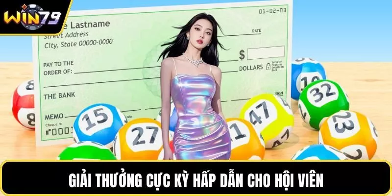 Giải thưởng cực kỳ hấp dẫn cho hội viên