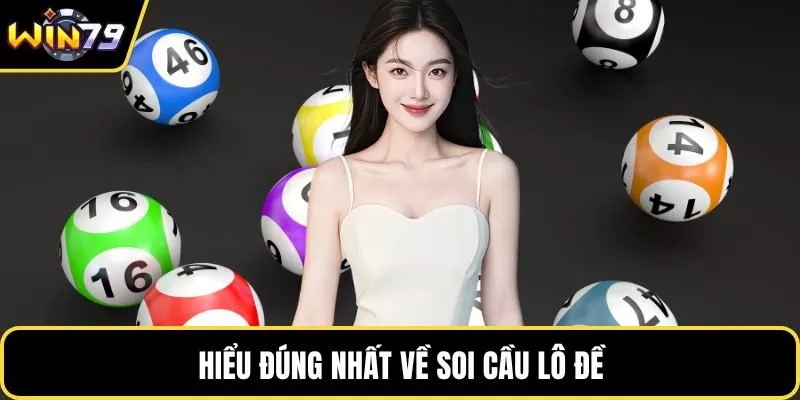Hiểu đúng nhất về soi cầu lô đề