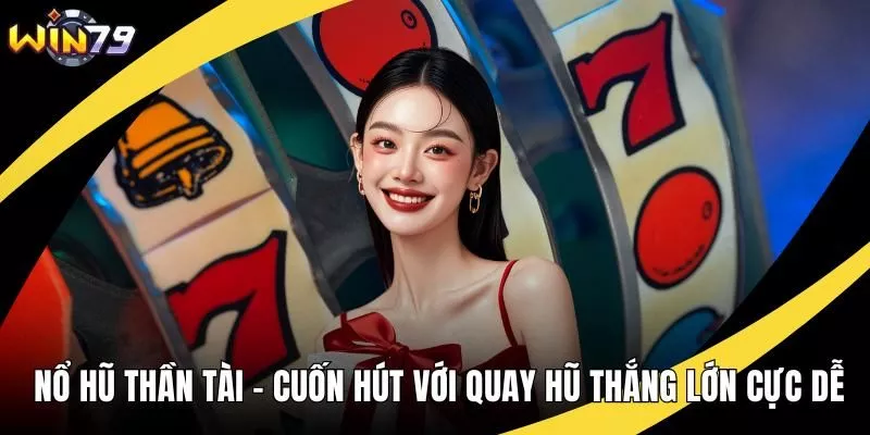 Nổ hũ thần tài