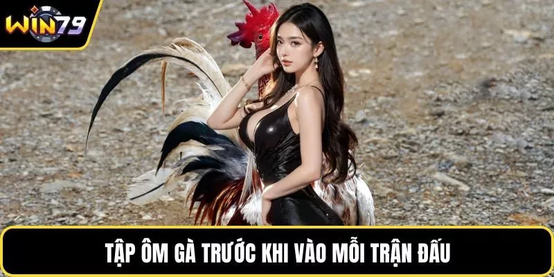 Tập ôm gà trước khi vào mỗi trận đấu