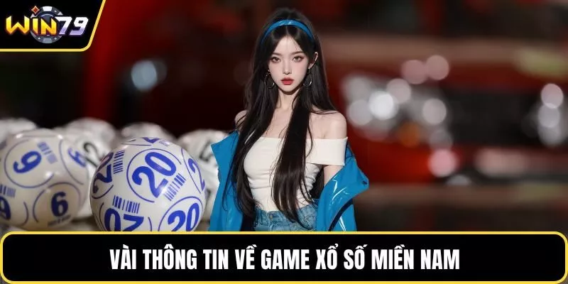 Vài thông tin về game xổ số miền Nam